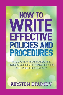 How to Write Effective Policies and Procedures:... 1922380334 Book Cover