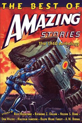 The Best of Amazing Stories: The 1940 Anthology... 1519716966 Book Cover