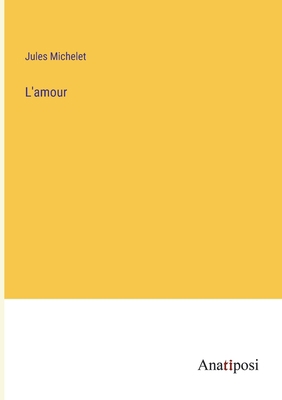 L'amour [French] 338273804X Book Cover