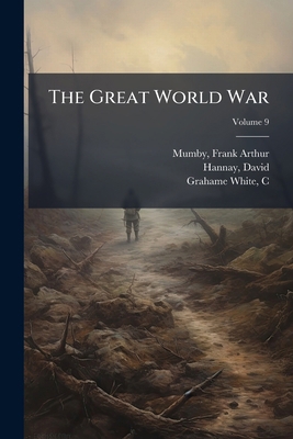 The Great World War; Volume 9 1173115056 Book Cover