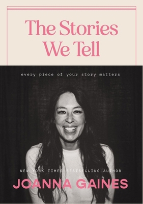 The Stories We Tell: Every Piece of Your Story ... 1400333873 Book Cover