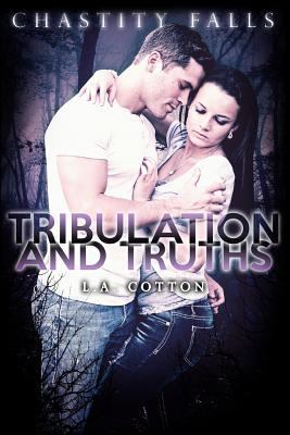 Tribulation and Truths (Chastity Falls) 1516976614 Book Cover