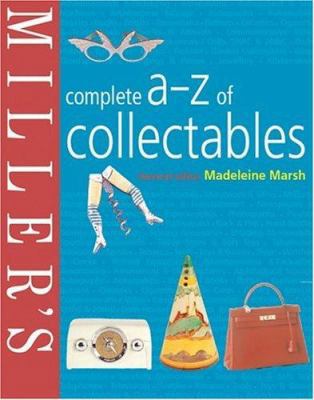 Miller's Complete A-Z of Collectables 1840003855 Book Cover