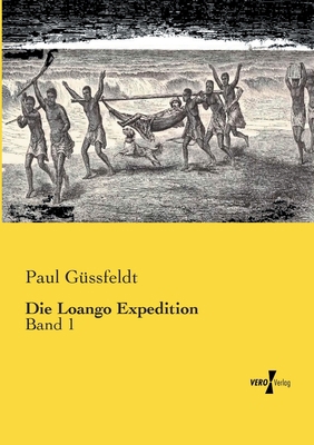 Die Loango Expedition: Band 1 [German] 3957384575 Book Cover