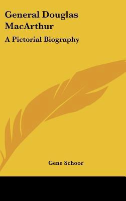 General Douglas MacArthur: A Pictorial Biography 1104852519 Book Cover