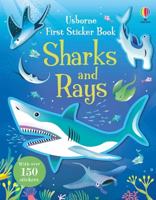 Usborne First Sticker Book Sharks and Rays. 1803709871 Book Cover