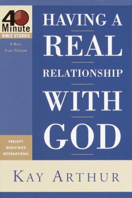Having a Real Relationship With God 1578564778 Book Cover