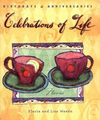 Celebrations of Life: A Birthday and Anniversar... 076832050X Book Cover