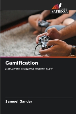 Gamification [Italian] 6630033922 Book Cover