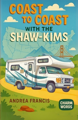 Coast to Coast with the Shaw-Kim's B0FNYF42Q6 Book Cover