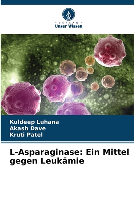L-Asparaginase: Ein Mittel gegen Leukämie [German] 6209331491 Book Cover