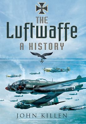 The Luftwaffe: A History 1781591105 Book Cover