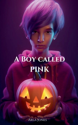 A Boy Called Pink B0DLSL4Y6W Book Cover