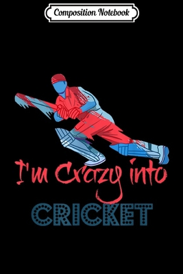 Composition Notebook: Cricket novelty for players sports and cricket fans Journal/Notebook Blank Lined Ruled 6x9 100 Pages