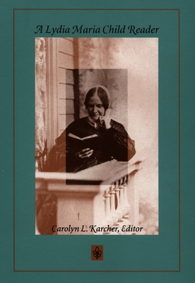 A Lydia Maria Child Reader 0822319543 Book Cover
