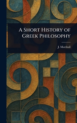 A Short History of Greek Philosophy 1023081377 Book Cover