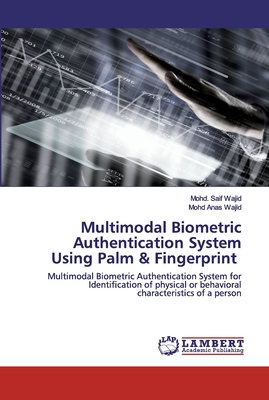 Multimodal Biometric Authentication System Usin... 6202556676 Book Cover