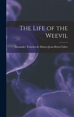 The Life of the Weevil 1017529841 Book Cover