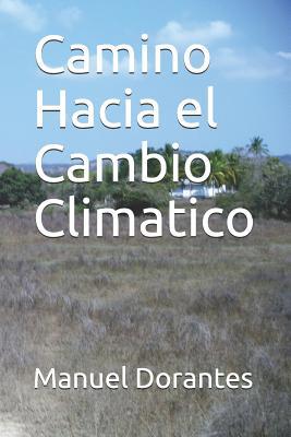 Camino Hacia el Cambio Climatico [Spanish] 1980850542 Book Cover