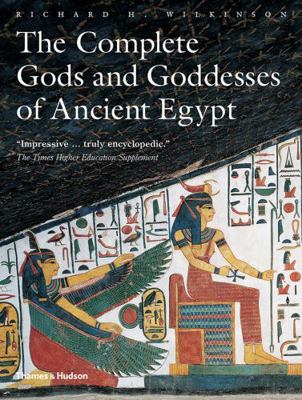 Complete Gods and Goddesses of Ancient Egypt 0500284245 Book Cover