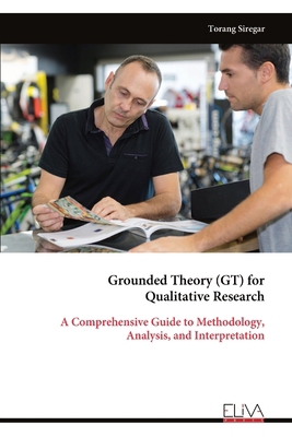 Grounded Theory (GT) for Qualitative Research: ... 9999350461 Book Cover
