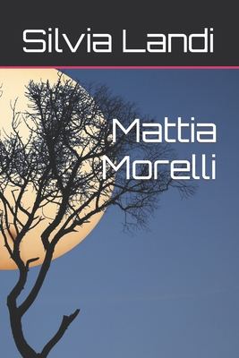 Mattia Morelli [Italian] B09ZCL186G Book Cover