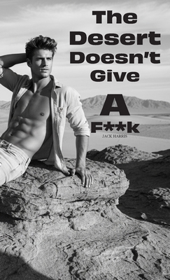 The Desert Doesn't Give a F**k B0GMWZSFP1 Book Cover