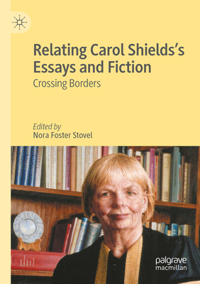 Relating Carol Shields's Essays and Fiction: Cr... 3031114825 Book Cover