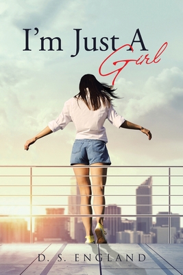 I'm Just A Girl 1662428766 Book Cover