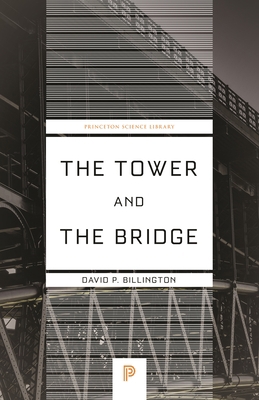The Tower and the Bridge: The New Art of Struct... 0691236925 Book Cover