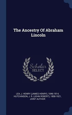 The Ancestry Of Abraham Lincoln 1340471728 Book Cover