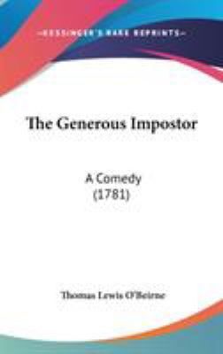 The Generous Impostor: A Comedy (1781) 1104418762 Book Cover