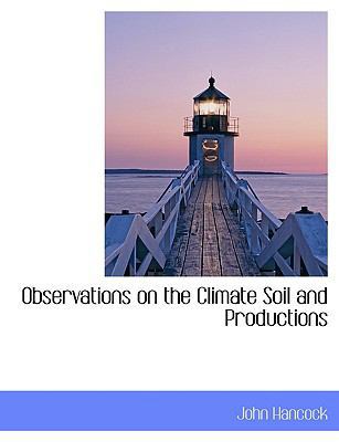 Observations on the Climate Soil and Productions 111593144X Book Cover