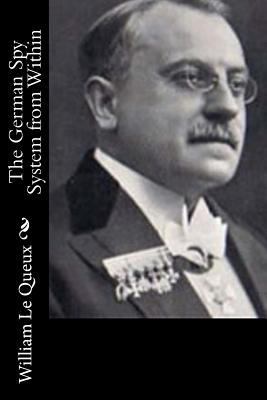 The German Spy System from Within 1522944702 Book Cover