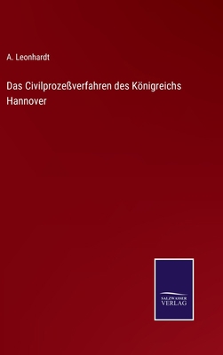 Das Civilprozeßverfahren des Königreichs Hannover [German] 3375088671 Book Cover