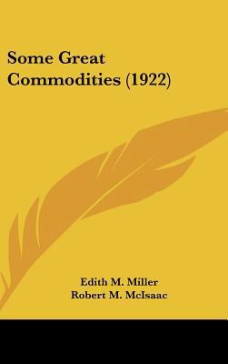Some Great Commodities (1922) 1437236561 Book Cover