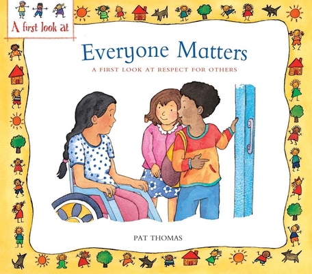 Everyone Matters: A First Look at Respect for O... 0764145177 Book Cover