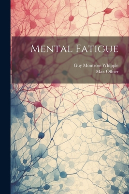 Mental Fatigue 1022156519 Book Cover