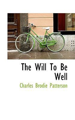 The Will to Be Well 1103827499 Book Cover