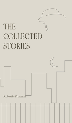 The Collected Stories of R. Austin Freeman 9370481893 Book Cover