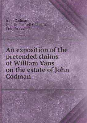 An exposition of the pretended claims of Willia... 5518885903 Book Cover