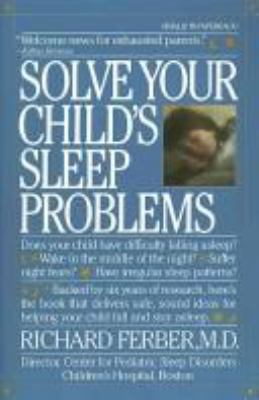 Solve Your Child's Sleep Problems : A Practical... B003X8B7KI Book Cover