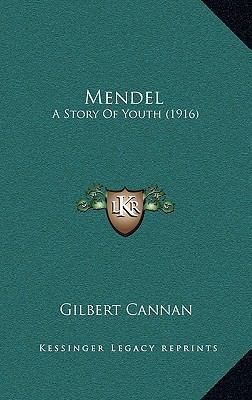 Mendel: A Story Of Youth (1916) 116442159X Book Cover