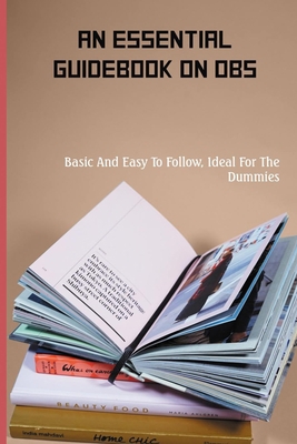 An Essential Guidebook On OBS: Basic And Easy T... B092C8TN11 Book Cover
