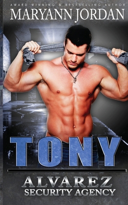 Tony: Alvarez Security Series 0986400459 Book Cover