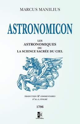 Astronomicon: les Astronomiques ou la Science s... [French] 289806064X Book Cover