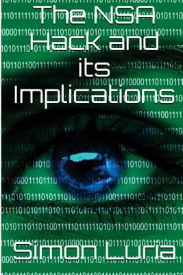 The NSA HACK AND ITS IMPLICATIONS 153735616X Book Cover
