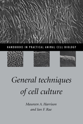 General Techniques of Cell Culture 0521573645 Book Cover