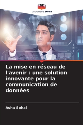 La mise en réseau de l'avenir: une solution inn... [French] 6207723953 Book Cover