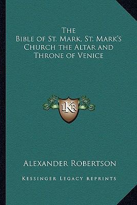 The Bible of St. Mark, St. Mark's Church the Al... 1162723548 Book Cover